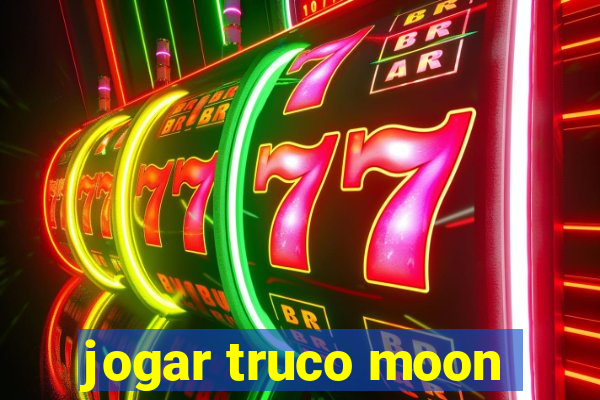 jogar truco moon